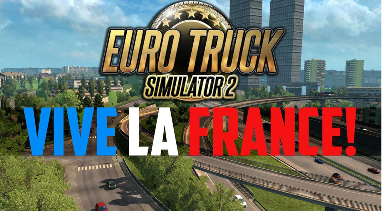 Euro Truck Simulator 2 vive la france