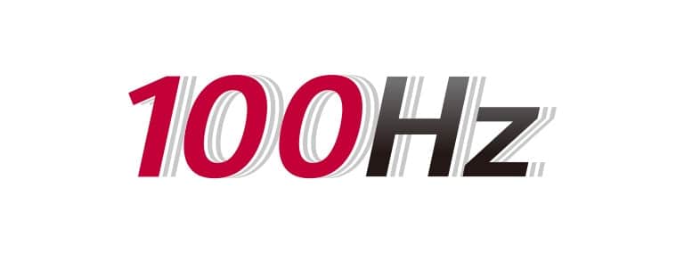 Wysoka częstotliwość odświeżania 100 Hz pozwala graczom szybko zobaczyć następną klatkę i zwiększa płynność obrazu. 