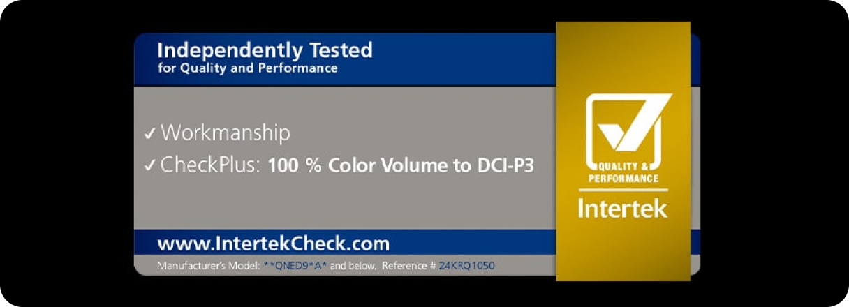 Okno z certyfikatem Intertek Independently Tested for Quality and Performance, Workmanship, CheckPlus: 100% Color Volume to DCI-P3