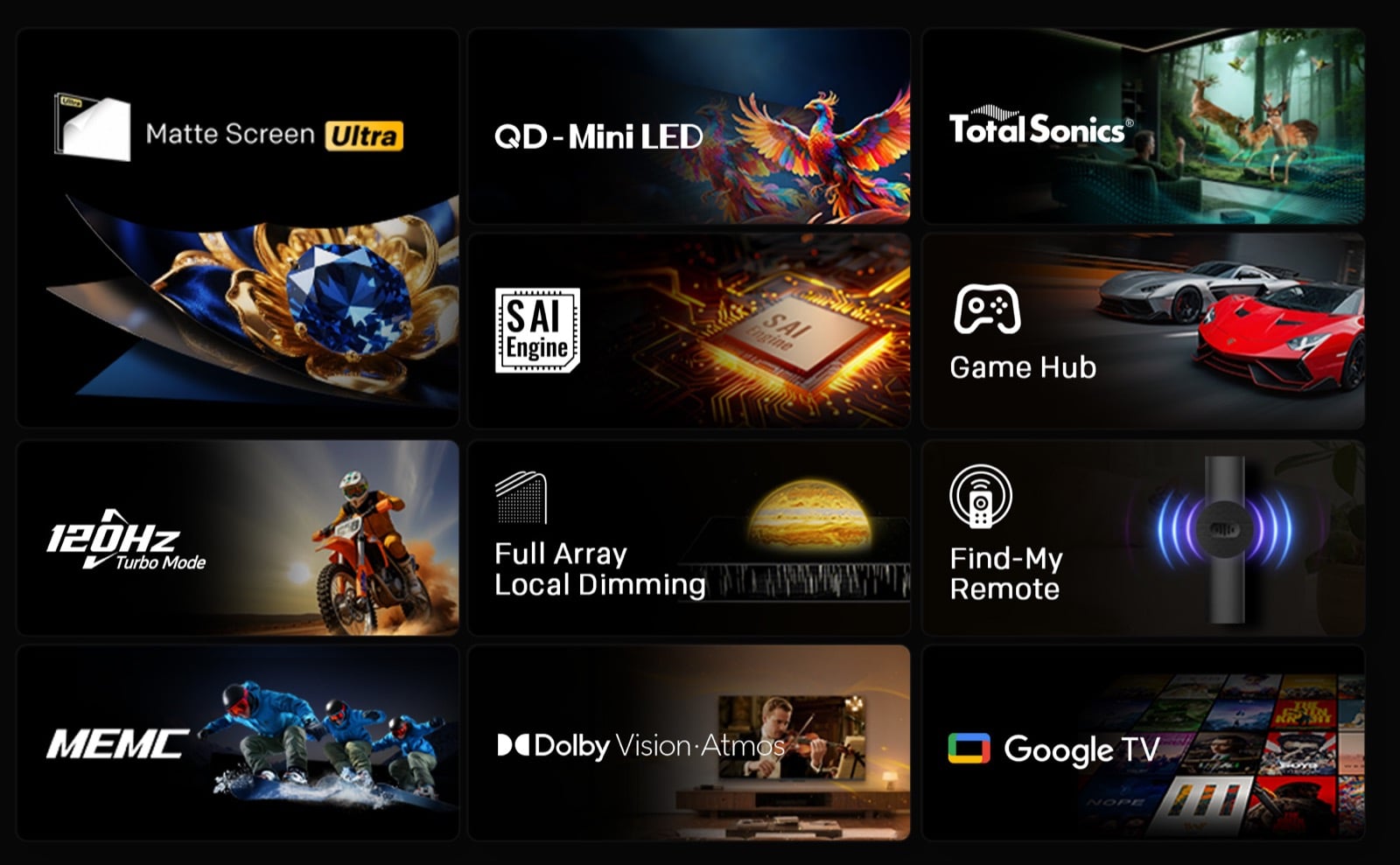 Matte Screen Ultra, QD-Mini LED, Total Sonics, S AI Engine, Game Hub, 120Hz Turbo Mode, Full Array Local Dimming, Find-My Remote, MEMC, Dolby Vision Atmos i Google TV