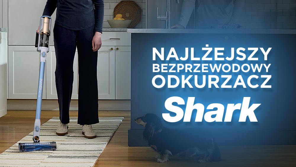 Najlżejszy bezprzewodowy odkurzacz Shark