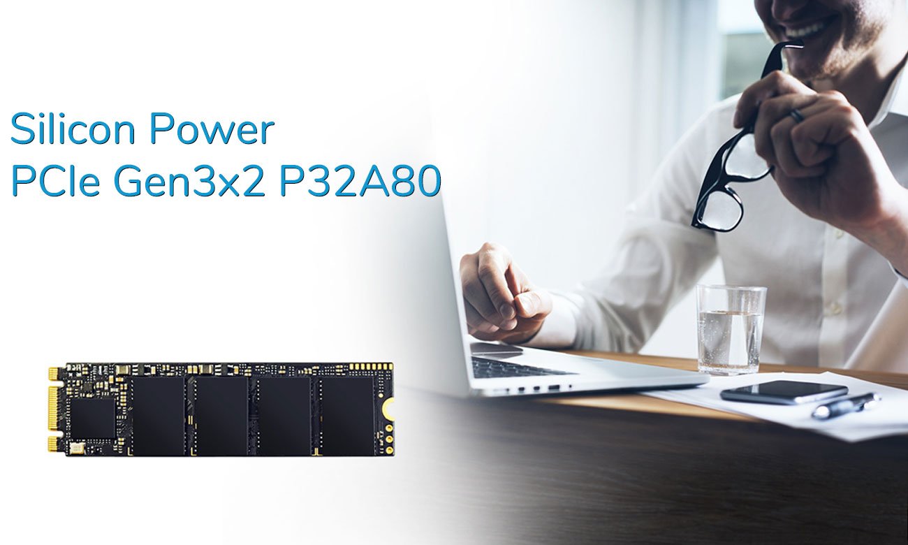 Silicon Power PCIe Gen3x2 P32A80 Idealny dysk SSD do modernizacji Ultrabook'ów