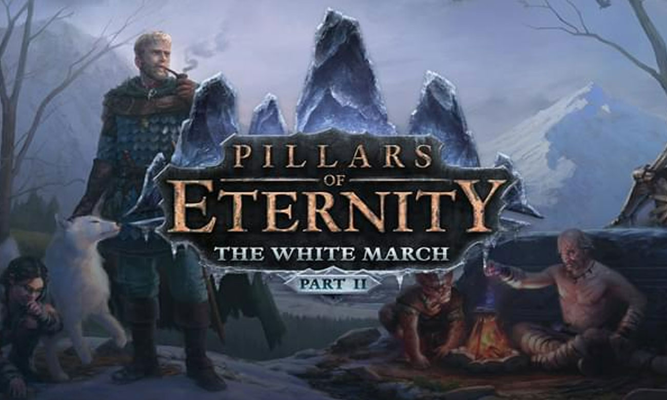 Pillars of Eternity - The White March Part II