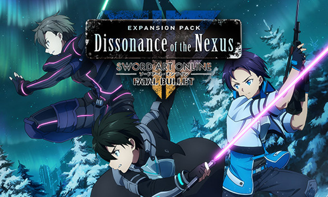 Sword Art Online: Fatal Bullet - Dissonance Of The Nexus