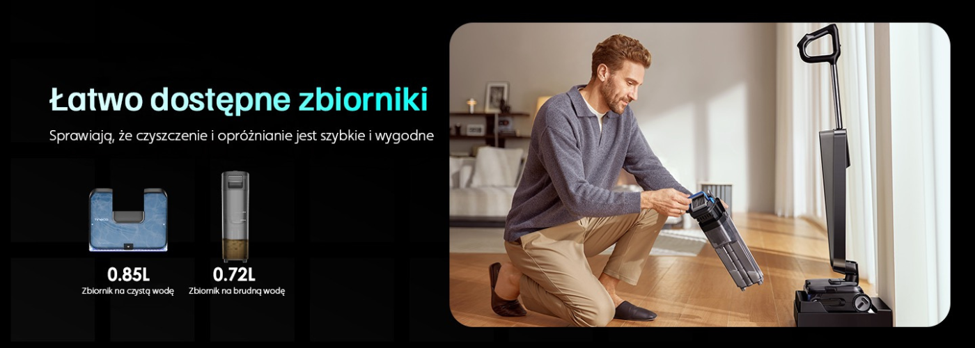 Łatwo dostępne zbiorniki — 0,85L czystej wody i 0,72L brudnej wody